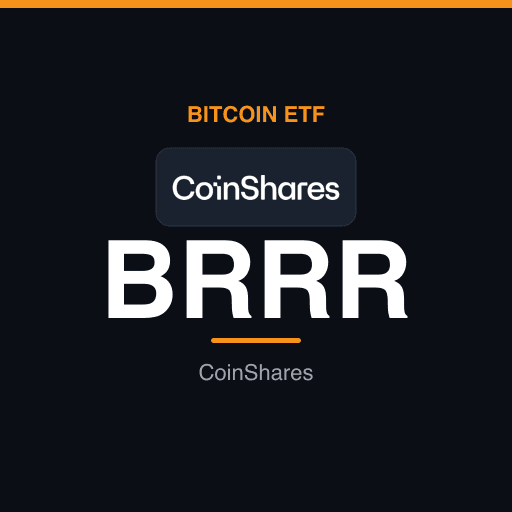 BRRR — CoinShares Bitcoin ETF