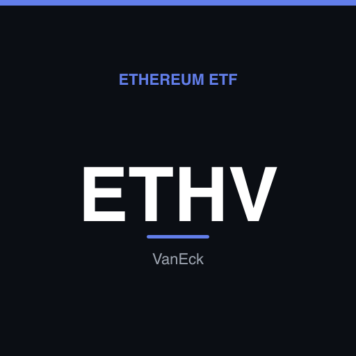 ETHV — VanEck Ethereum ETF